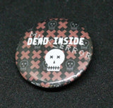 Dead Inside Button (1")