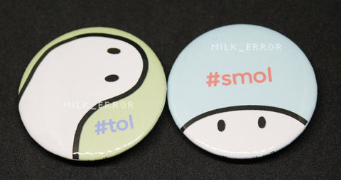#Smol/#Tol Buttons (1.75")